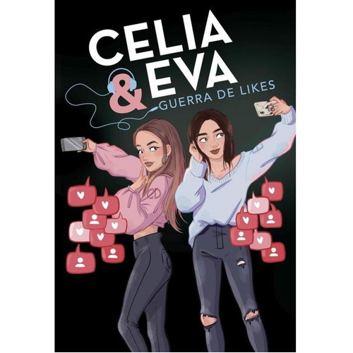 Celia y Eva. Guerra de Likes., de Celia Dail - Evipuc.. Editorial Alfaguara en español