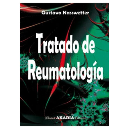 Tratado De Reumatología - Nasswetter, Gustavo