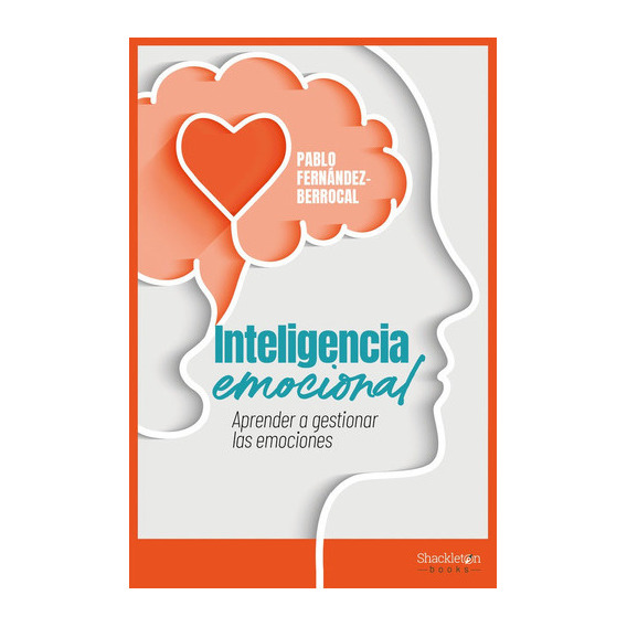 Inteligência Emocional, De Fernandez-berrocal, Pablo. Editorial Shackleton Books, Tapa Blanda En Español