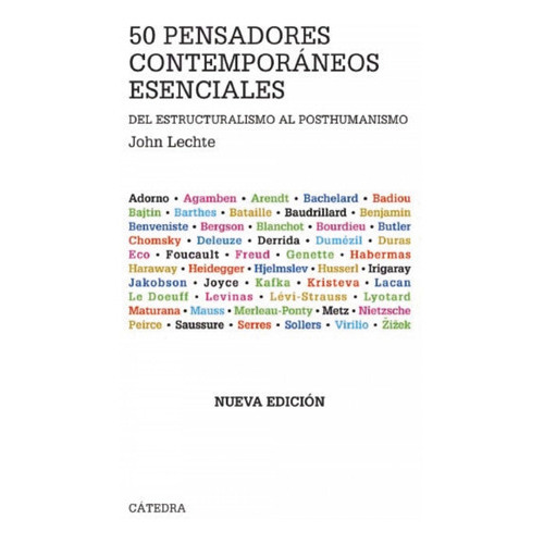 Cincuenta Pensadores Contemporáneos Esenciales, De John Lechte, John Lechte. Editorial Cátedra En Español