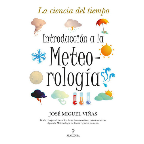 Introducciãâ³n A La Meteorologãâa, De Viñas Rubio, José Miguel. Editorial Almuzara En Español