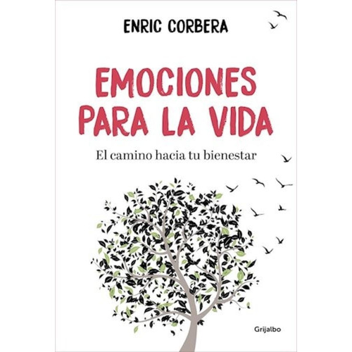 Emociones Para La Vida, de Corbera, Enric. Editorial Grijalbo en español, 2019