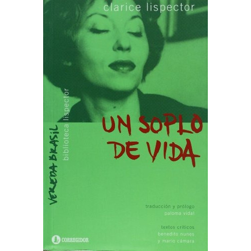 Un Soplo De Vida, De Clarice Lispector. Editorial Corregidor, Tapa Blanda, Edición 1 En Español, 2015