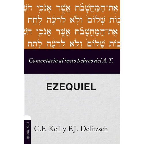Comentario Al Texto Hebreo Del Antiguo Testamento - Ezequiel