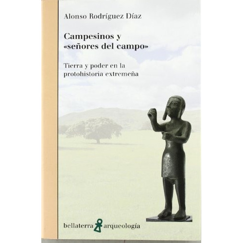 Campesinos Y Señores Del Campo, De A Diaz., Vol. 0. Editorial Bellaterra, Tapa Blanda En Español, 2009