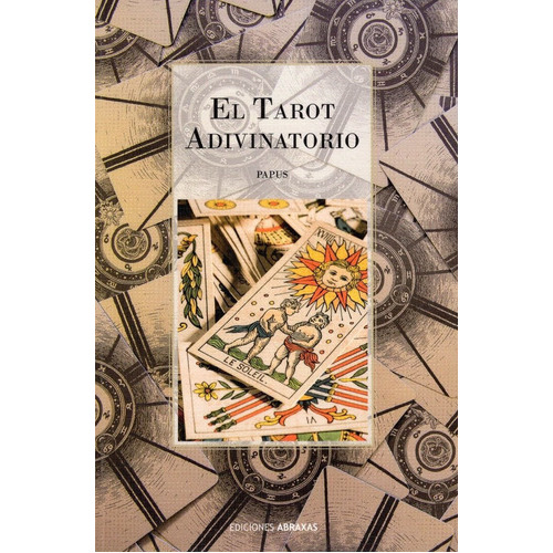 El Tarot Adivinatorio, De Papus. Editorial Abraxas, Tapa Blanda En Español