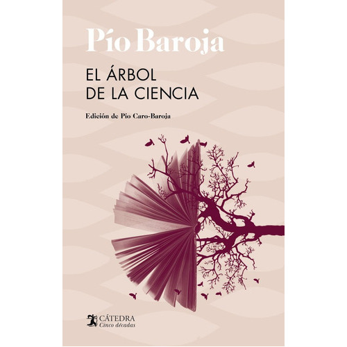 El árbol de la ciencia, de Baroja, Pío. Editorial Ediciones Cátedra, tapa dura en español
