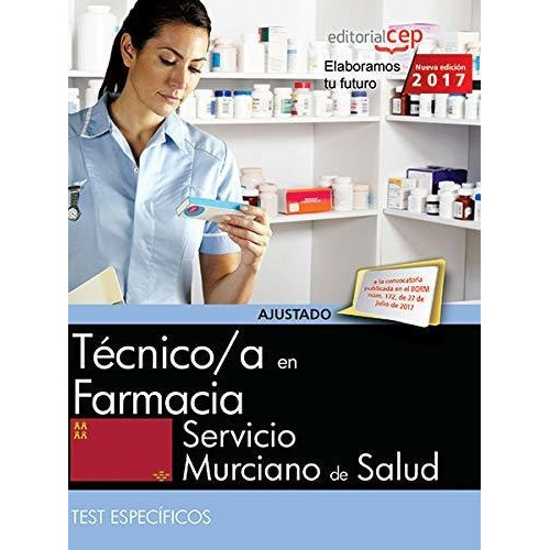 Técnico-a En Farmacia, Servicio Murciano De Salud. Test Específicos, De Aa. Vv.. Editorial Cep S L, Tapa Blanda En Español, 2017