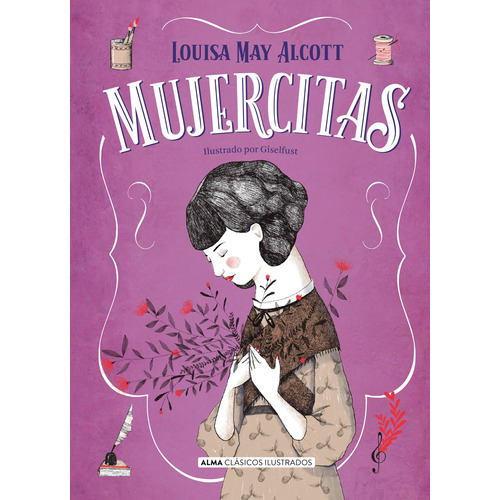 Libro Mujercitas - Louisa May Alcott - Alma