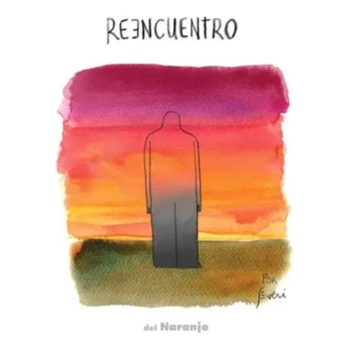 Reencuentro - Marcos Severi - Libro Del Naranjo