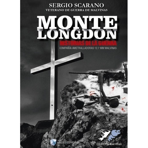 Monte Longdon Historias De La Guerra - V G M Sergio Scarano