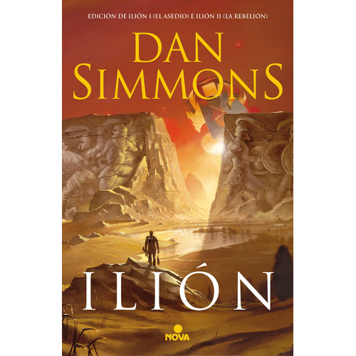 Ilión: Edición de Ilión I (El asedio) e Ilión II (La Rebelión), de Simmons, Dan. Serie Ah imp Editorial Nova, tapa blanda en español, 2019