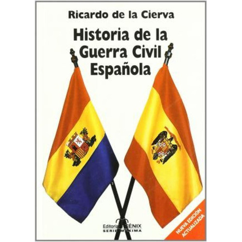 Historia de la guerra civil espanola/ History of the Civil War in Spain, de Ricardo de la Cierva. Editorial Grupo Anaya Comercial, tapa dura en español