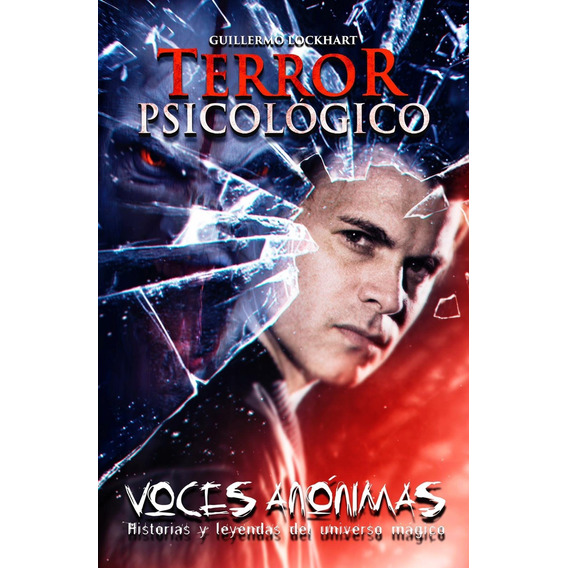 Terror Psicologico. Voces Anonimas - Lockhart, Guillermo