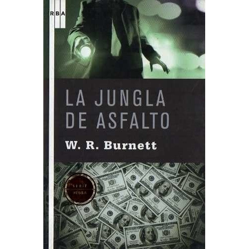 La Jungla De Asfalto - Burnett W. R.