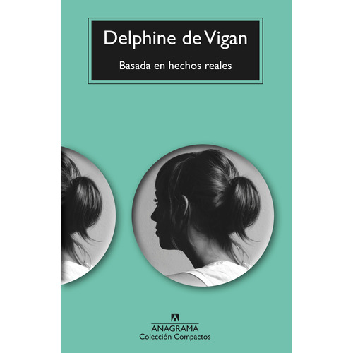 Libro Basada En Hechos Reales - Delphine De Vigan