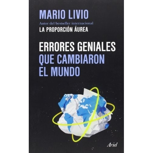 Errores Geniales Que Cambiaron El Mundo - Livio, Mario