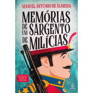 Memórias De Um Sargento De Milícia Manuel Antônio De Almeida