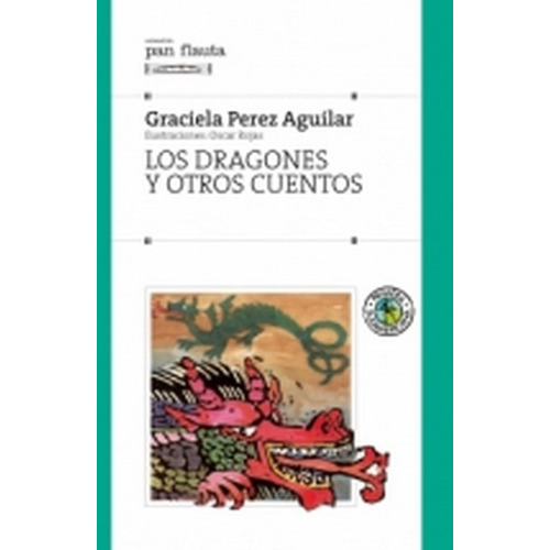 Dragones Y Otros Cuentos, Los - Graciela Perez Aguilar
