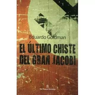 El Ultimo Chiste Del Gran Jacobi Eduardo Goldman