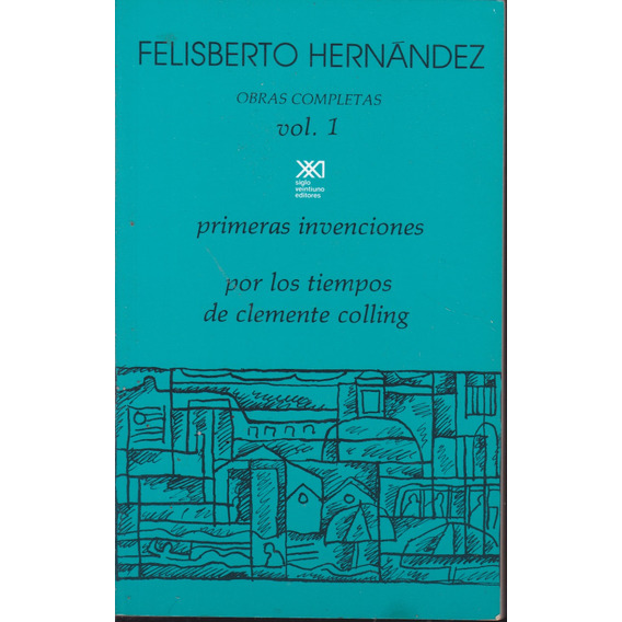 Obras Completas 1. Felisberto Hernandez.