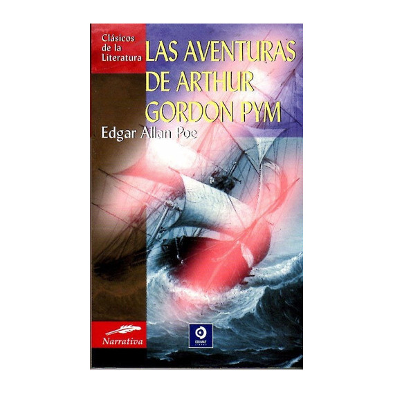 Las aventuras de Arthur Gordon Pym, de Edgar Allan Poe. Editorial Edimat, tapa blanda en español