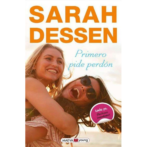 Primero Pide Perdon - Sarah Dessen