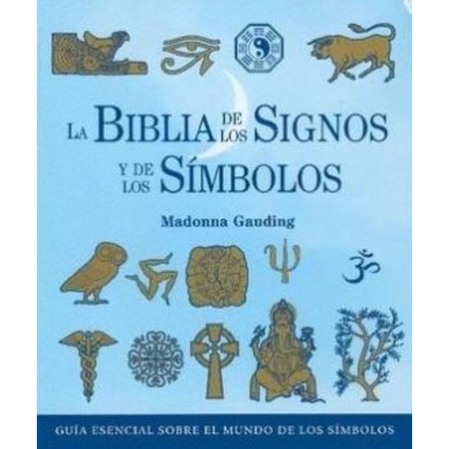 La Biblia De Los Signos Y De Los Simbolos - Gauding Madonna