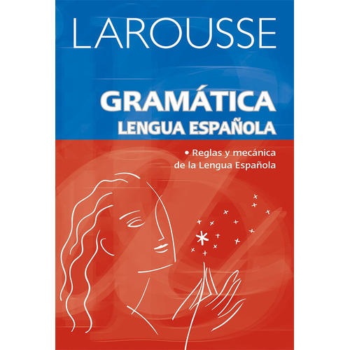 Gramática Lengua Española, de Munguía Zatarain, Irma. Editorial Larousse, tapa blanda en español, 2006