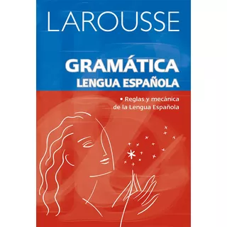 Gramática Lengua Española, De Munguía Zatarain, Irma. Editorial Larousse, Tapa Blanda En Español, 2006