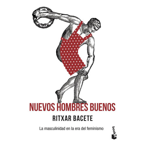 Nuevos Hombres Buenos, De Bacete, Ritxar. Editorial Booket, Tapa Blanda En Español