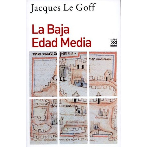 Baja Edad Media, La - Le Goff, Jacques