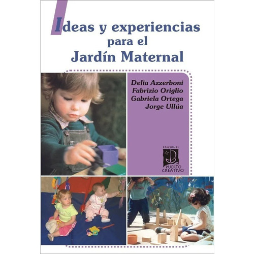 Ideas Y Experiencias Para El Jardín Maternal