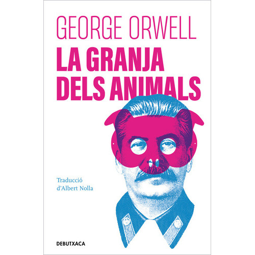 La Granja Dels Animals, De George Orwell. Editorial Debutxaca, Tapa Blanda En Español