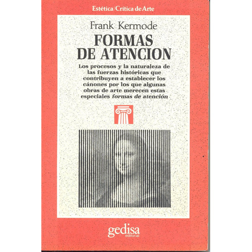 Formas de atención, de Kermode, Frank. Serie Cla- de-ma Editorial Gedisa en español, 1988