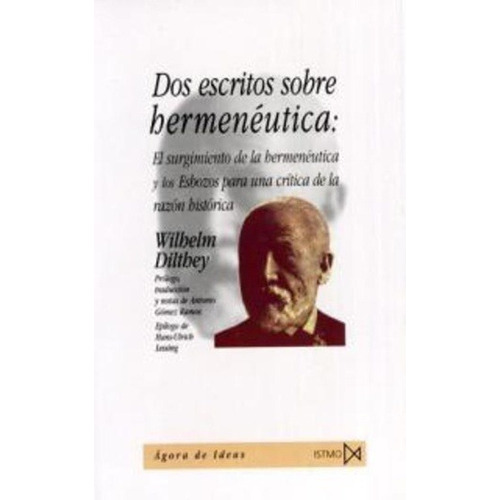 Dos Escritos Sobre Hermenéutica - Dilthey, Wilhelm