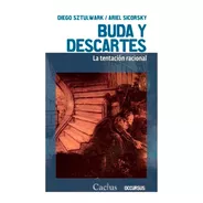 Buda Y Descartes, Sztulwark / Sicorsky, Ed. Cactus