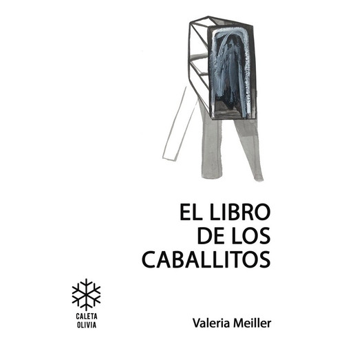 El Libro De Los Caballitos - Meiller, Valeria