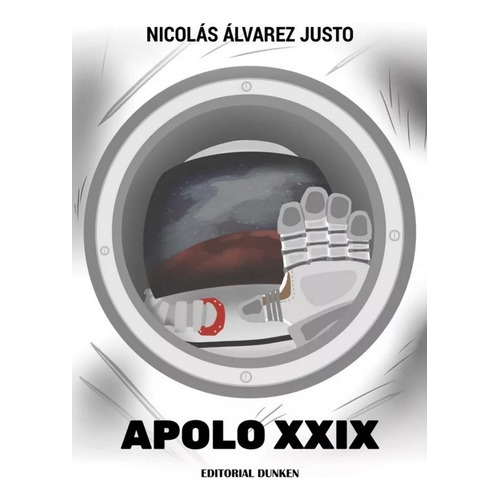 Apolo XXIX, de Nicolás Álvarez Justo. Editorial Dunken en español