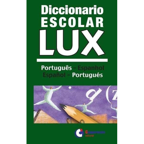 Diccionario Escolar Lux PortuguÃÂ©s-EspaÃÂ±ol, de VV. AA.. Editorial COOPERACION EDITORIAL, tapa blanda en español