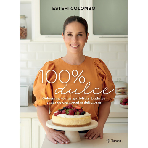 100% dulce, de Estefi Colombo Ducret. Serie 0 Editorial Planeta, tapa blanda en español, 2022