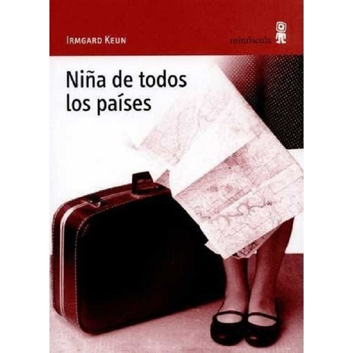 Niña De Todos Los Países, De Keun Irmgard. Editorial Minúscula, Edición 2010 En Español
