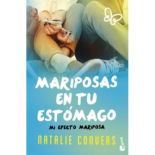 Mariposas En Tu Estãâ³mago: Mi Efecto Mariposa, De Vers, Natalie. Editorial Booket, Tapa Blanda En Español