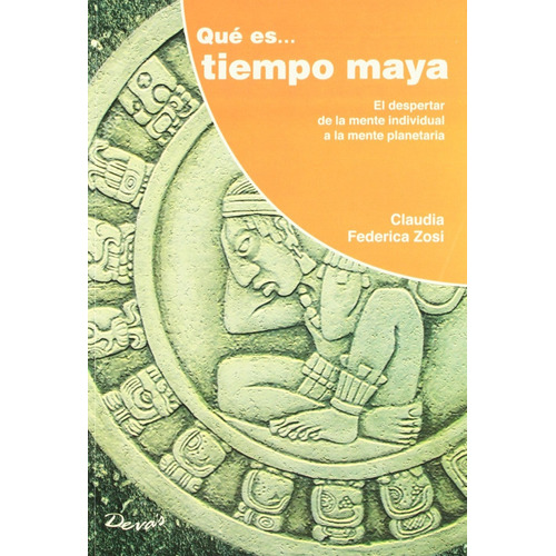 Que Es Tiempo Maya - Claudia Federica Zosi