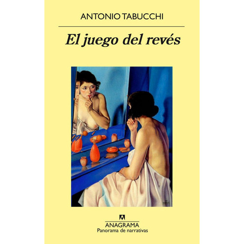 El juego del revÃÂ©s, de Tabucchi, Antonio. Editorial Anagrama S.A., tapa blanda en español