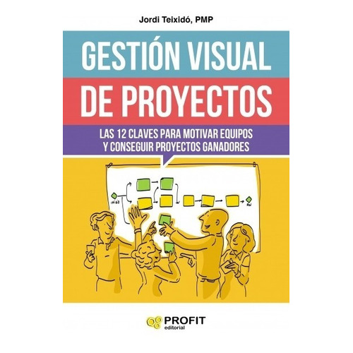 Gestion Visual De Proyectos - Jordi Teixido