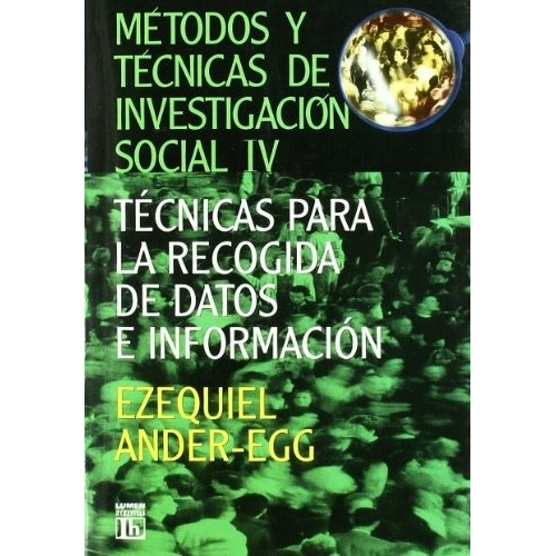 Metodos Y Tecnicas De Investigacion Social 4. Tecnicas Para