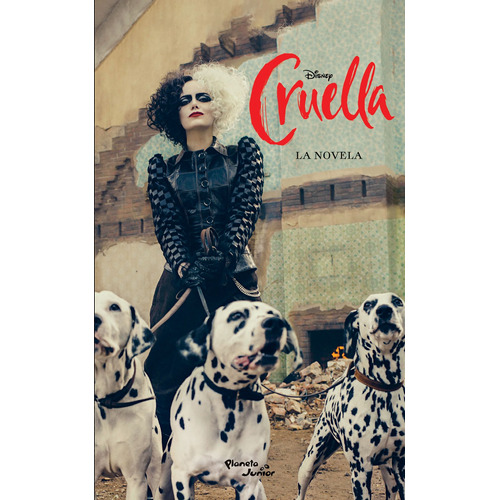 Cruella. La novela, de Disney. Serie Disney Editorial Planeta Infantil México, tapa blanda en español, 2021