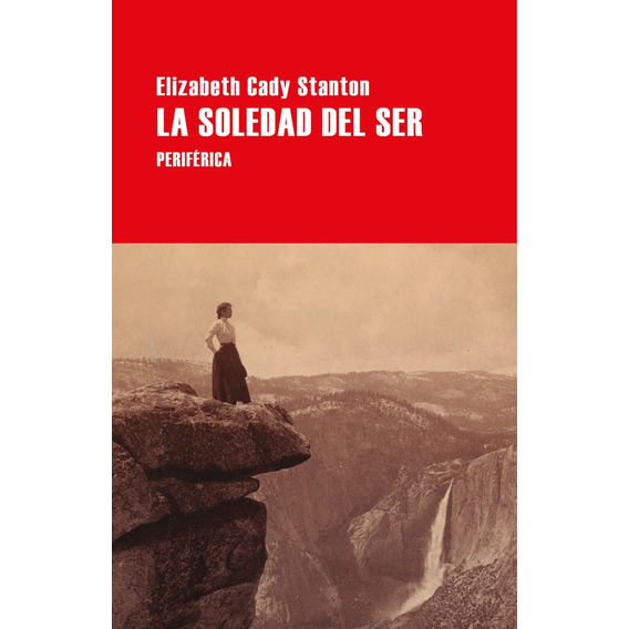 La Soledad Del Ser - Elizabeth Cady Stanton
