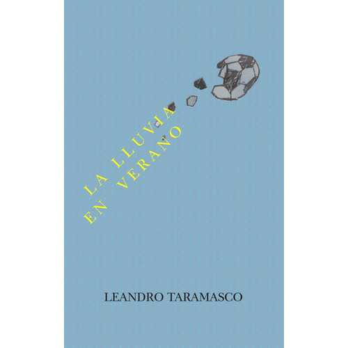 Lluvia En Verano, La, de Taramasco Leandro. Editorial Devuelo, tapa blanda, edición 1 en español